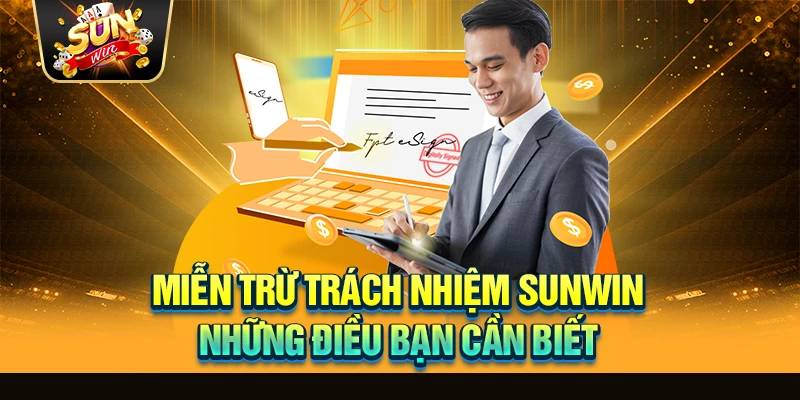 Phạm Vi Áp Dụng Miễn Trừ Trách Nhiệm Tại Sunwin