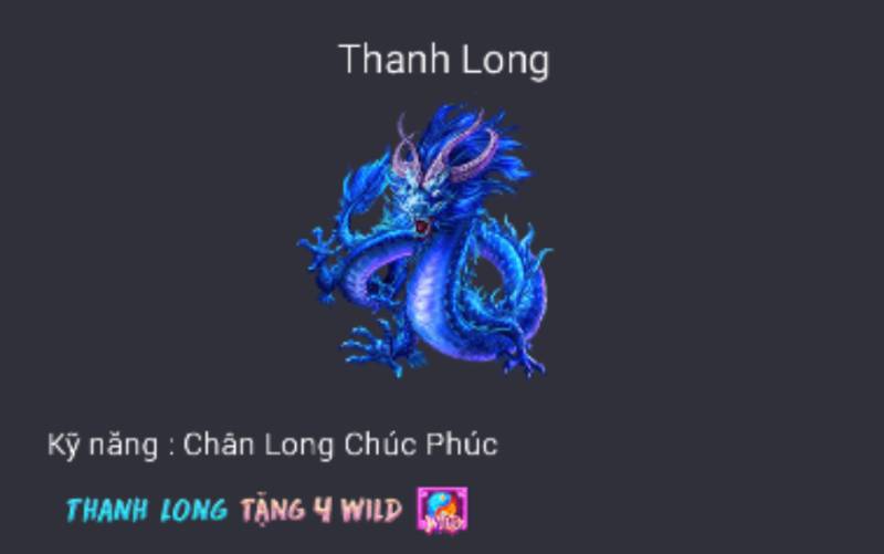 Thanh Long – Chân Long Chúc Phúc