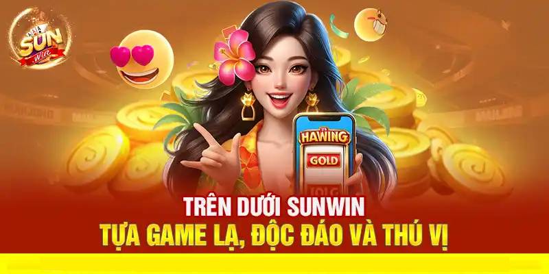 Trên Dưới Sunwin – Trò Chơi Cá Cược Độc Đáo, Hấp Dẫn